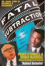 Fatal Subtraction: The Inside Story of Buchwald V. Paramount