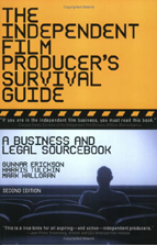 The Independent Film Producer's Survival Guide: A Business and Legal Sourcebook (2nd edition)