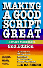 Making A Good Script Great (revised and expanded second edition)