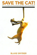 Save The Cat! The Last Book on Screenwriting You'll Ever Need