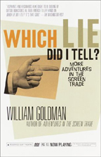 Which Lie Did I Tell? More Adventures in the Screen Trade